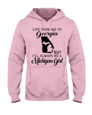 LIFE TOOK TO GEORGIA BE A MICHIGAN GIRL Hooded Sweatshirt front