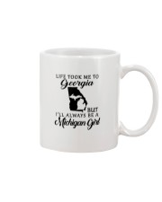 LIFE TOOK TO GEORGIA BE A MICHIGAN GIRL Mug tile