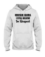 Irish Girl I Still Believe In Respect Hooded Sweatshirt tile