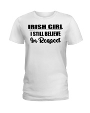 Irish Girl I Still Believe In Respect Ladies T-Shirt tile