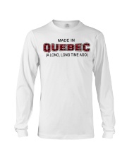 Made In Quebec A Long Long Time Ago Long Sleeve Tee tile