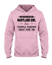 Maryland Girl - But People Ruined Hooded Sweatshirt front