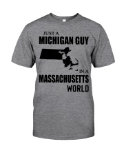 MICHIGAN GUY IN MASSACHUSETTS Classic T-Shirt front