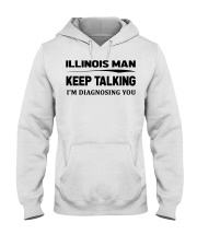 Illinois Man - I'm Diagnosing Hooded Sweatshirt tile