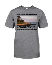 Connecticut Only Place Lives In Me Classic T-Shirt front