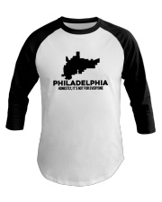 Philadelphia It's Not For Everyone Baseball Tee tile