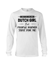 Dutch Girl - But People Ruined Long Sleeve Tee tile