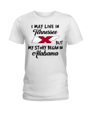 Began In Alabama - Live In Tennessee Ladies T-Shirt tile