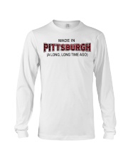 Made In Pittsburgh A Long Long Time Ago Long Sleeve Tee tile