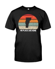 Vermont No Place Like Home Classic T-Shirt front