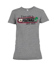 I love you to California Premium Fit Ladies Tee tile