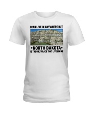North Dakota Only Place Lives In Me Ladies T-Shirt tile
