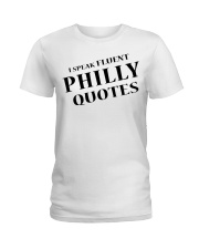 I Speak Fluent Philly Quotes Ladies T-Shirt tile