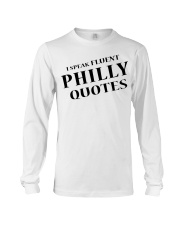 I Speak Fluent Philly Quotes Long Sleeve Tee tile