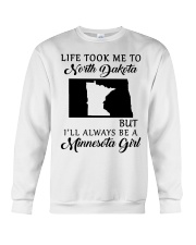 LIFE TOOK ME TO NORTH DAKOTA BE A MINNESOTA GIRL Crewneck Sweatshirt tile