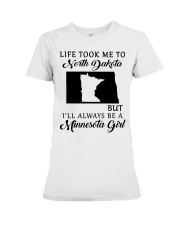 LIFE TOOK ME TO NORTH DAKOTA BE A MINNESOTA GIRL Premium Fit Ladies Tee tile
