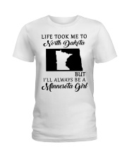LIFE TOOK ME TO NORTH DAKOTA BE A MINNESOTA GIRL Ladies T-Shirt tile