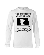 LIFE TOOK ME TO NORTH DAKOTA BE A MINNESOTA GIRL Long Sleeve Tee tile