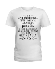 California girl mean to interrupt - get excited Ladies T-Shirt tile