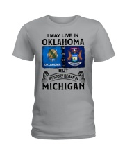 Began In Michigan - May Live In Oklahoma Ladies T-Shirt tile