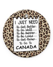 I Just Need To Go To Canada Circle ornament - single (porcelain) front