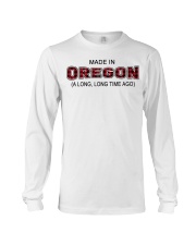 Made In Oregon A Long Long Time Ago Long Sleeve Tee tile