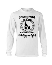 Michigan Girl I Choose To Live In Idaho Long Sleeve Tee tile