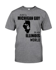 MICHIGAN GUY IN ILLINOIS Classic T-Shirt front