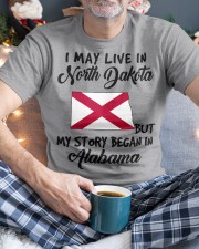 Began In Alabama - Live In North Dakota Classic T-Shirt custom-t-shirts-classic-lifestyle-front-342