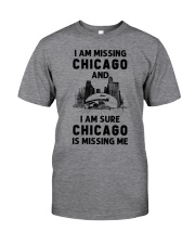 Chicago Is Missing Me Classic T-Shirt front