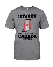 LIVE IN INDIANA CANADA IN MY DNA Classic T-Shirt front