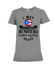 BEGAN IN PUERTO RICO BUT LIVE IN FLORIDA Premium Fit Ladies Tee tile