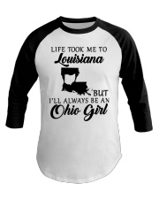 OHIO GIRL LIFE TOOK ME TO LOUISIANA Baseball Tee tile
