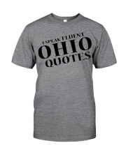 I Speak Fluent Ohio Quotes Classic T-Shirt front