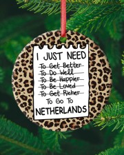 I Just Need To Go To Netherlands Circle ornament - single (porcelain) custom-circle-ornament-single-porcelain-lifestyle-10