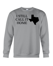 Texas i still call it home Crewneck Sweatshirt tile