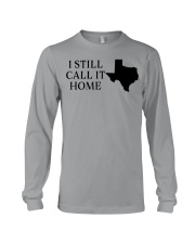 Texas i still call it home Long Sleeve Tee tile