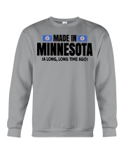 MADE IN MINNESOTA A LONG LONG TIME AGO Crewneck Sweatshirt tile