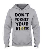 Pittsburgh Flag Don't Forget Your Roots Hooded Sweatshirt front