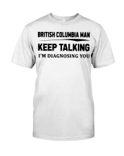 British Columbia Man - I'm Diagnosing Classic T-Shirt tile