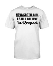 Nova Scotia Girl I Still Believe In Respect Classic T-Shirt tile
