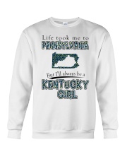 Kentucky Girl Life Took Me To Pennsylvania Crewneck Sweatshirt tile