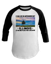 Illinois Only Place Lives In Me Baseball Tee tile