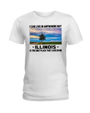 Illinois Only Place Lives In Me Ladies T-Shirt tile