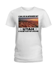 Utah Only Place Lives In Me Ladies T-Shirt tile
