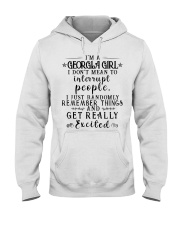 Georgia girl mean to interrupt - get excited Hooded Sweatshirt tile