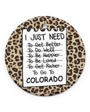 I Just Need To Go To Colorado Circle ornament - single (porcelain) front