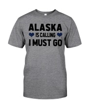 Alaska Is Calling Classic T-Shirt front