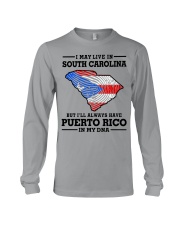 LIVE IN SOUTH CAROLINA PUERTO RICO IN MY DNA Long Sleeve Tee tile