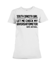 South Dakota girl let me check my giveshitometer Premium Fit Ladies Tee tile